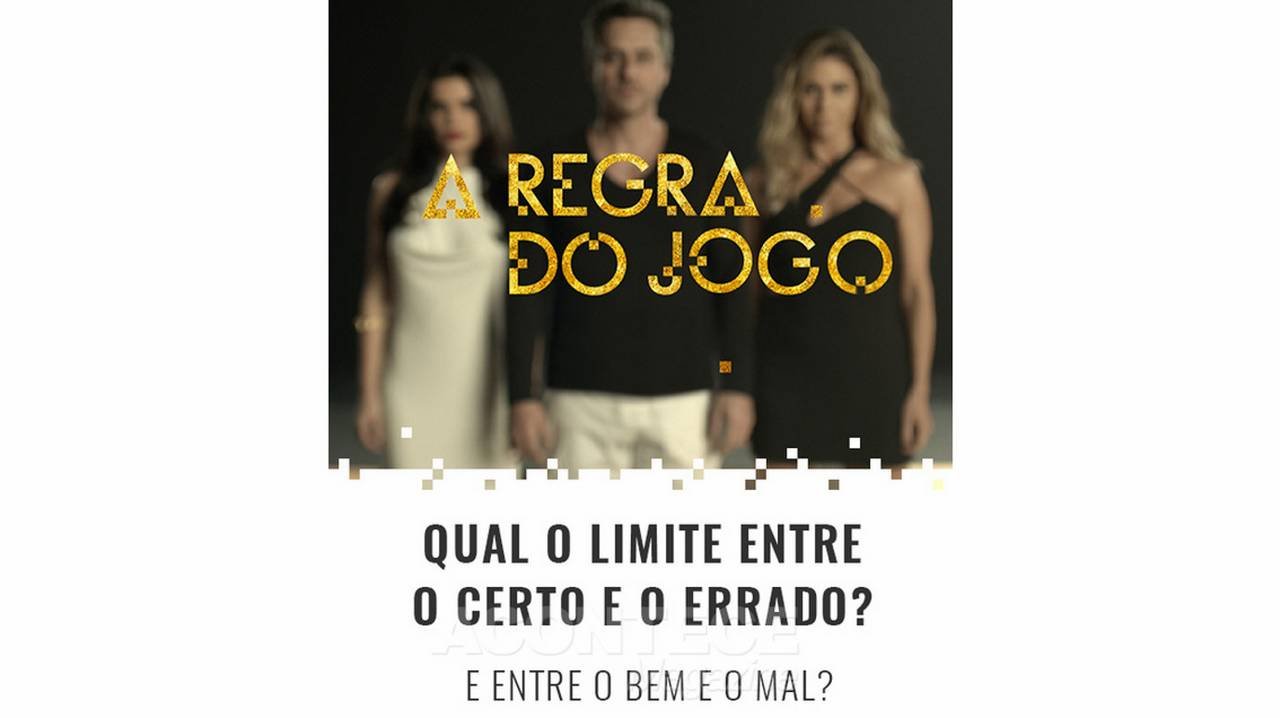 A Regra do Jogo: entenda a trama da novela das nove da Globo 