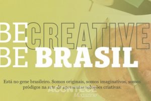 Campanha Be Brasil para atrair investimentos estrangeiros