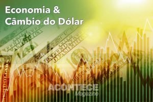 Economia & Câmbio do Dólar