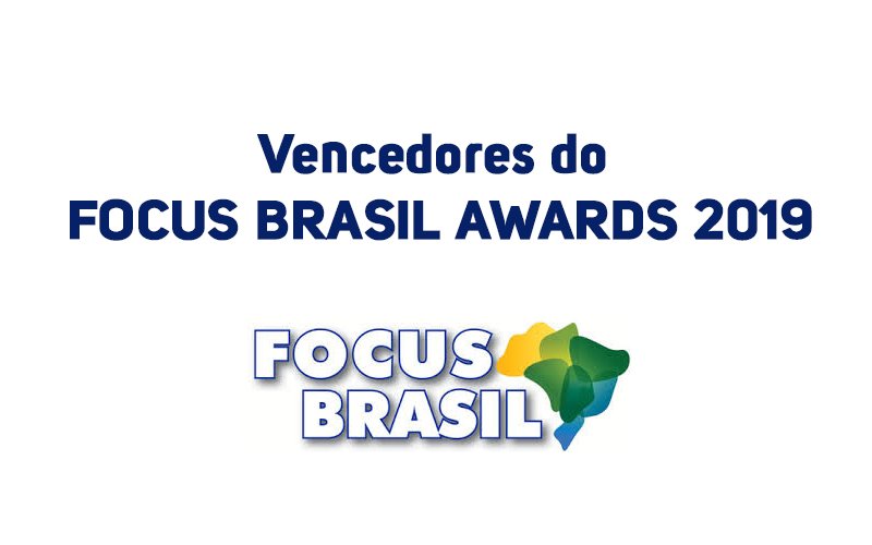 FOCUS BRASIL AWARDS 2019