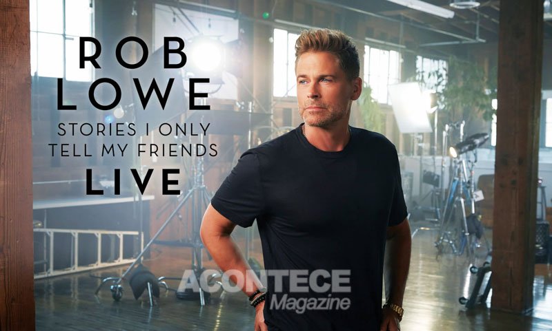 Rob Lowe Stories I only Tell My Friends: Live