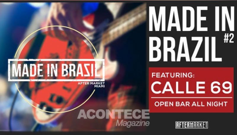 Made In Brazil #2 - Noite Brasileira com Open Bar em Miami 