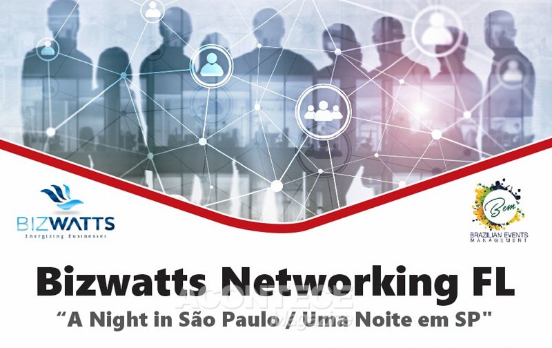 Evento Bizwatts Network com o tema: "Uma Noite em São Paulo”