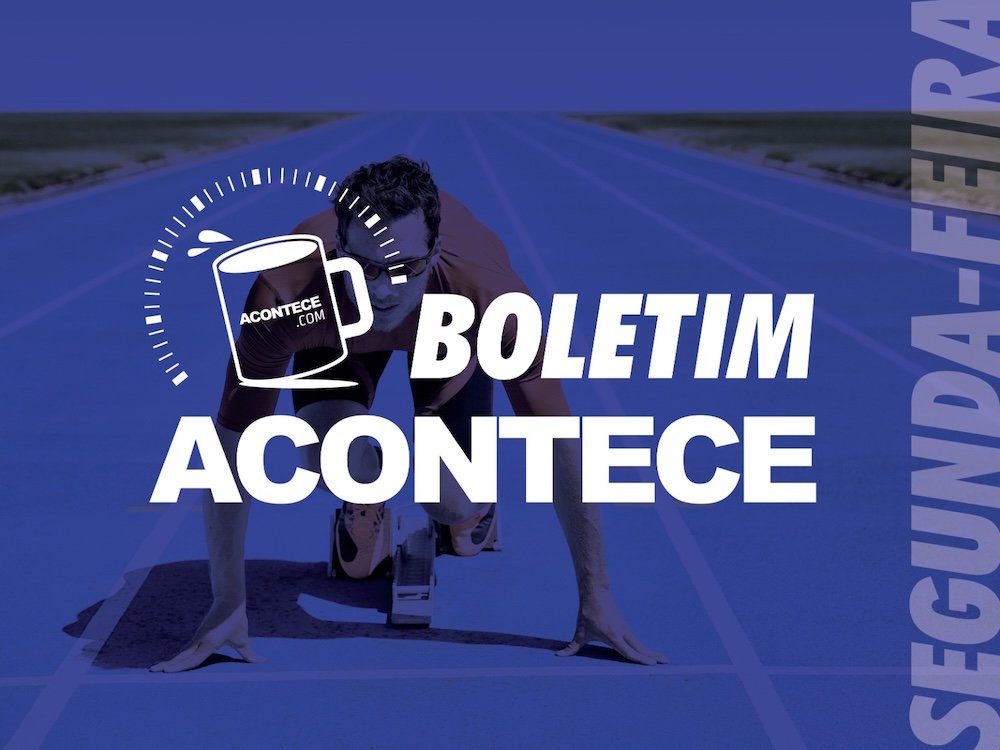 Segunda-feira | Boletim Acontece